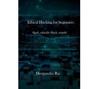 Deepanshu Rai Ethical Hacking For Beginners (Tascabile)