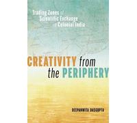Deepanwita Dasgupta Creativity from the Periphery (Copertina rigida)