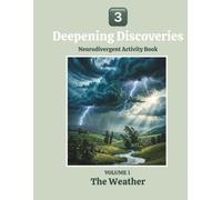 Deepening Discoveries ; The Weather: Neurodivergent Activity Book for Kids