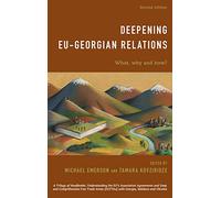 Tamara Kovziridze Deepening EU-Georgian Relations (Tascabile)