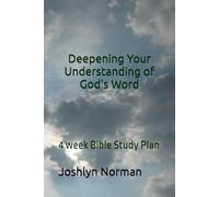 Deepening Your Understanding of God's Word: 4 week Bible Study Plan
