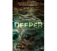 Deeper by James A. Moore (2009-05-05)