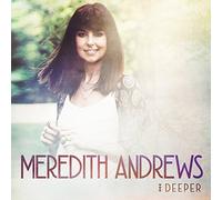 Deeper by Meredith Andrews (2016-08-03)