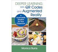 Deeper Learning With QR Codes and Augmented Reality: A Scannable Solution for Your Classroom