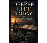 Deeper Life Today: Abiding in Christ Through Hustle and Uncertainty