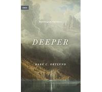 Deeper: Real Change for Real Sinners