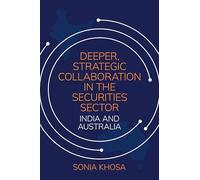 Deeper, Strategic Collaboration in the Securities Sector: India and Australia