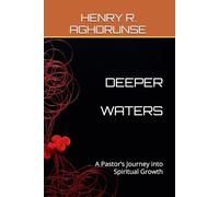 DEEPER WATERS: A Pastor’s Journey into Spiritual Growth