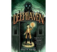Deephaven: A Gothic Middle Grade Novel of Secrets, Shadows, and Unraveling Darkness at Deephaven Academy: 1