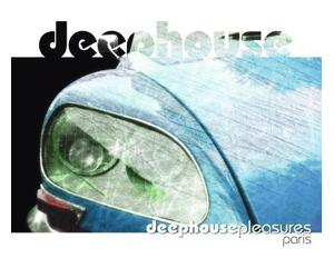 Deephouse Pleasures - Paris