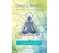 Pip Waller Deeply Holistic (Tascabile)