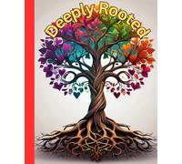 Deeply Rooted and Colorful