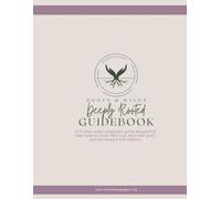 Deeply Rooted Guidebook: A 9-video series guidebook designed to help widows honor their love, tend their grief, and live forward with intention.