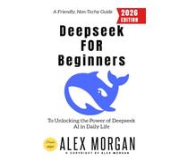 Deeps or Beginners:: A Friendly, Non-Techy Guide to Unlocking the Power of Deeps I in Daily Life