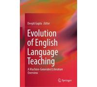 Deepti Gupta Evolution of English Language Teaching (Copertina rigida)