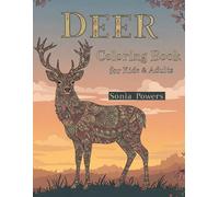 Deer Coloring Book for Kids and Adults. Fun & Relaxing illustrations Perfect Gift for Boys, Girls, Party Favors, and Deer-Themed Book Nature Lovers.