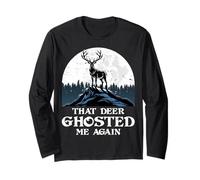 Deer Ghosted Me Again Cacciatore di Cervi Caccia ai Cervi Stagione dei Cervi Maglia a Manica