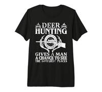 Deer Hunting Gives A Man A Chance To See Hunter Life Maglietta Premium