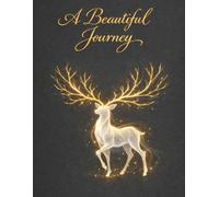 Deer Journal Notebook: A Beautiful Journey Inspirational Lined Journal, 8.5 x 11 Large Notebook, Dark Grey color cover,150 Pages, 90 GSM Paper, Gratitude Affirmation Daily Writing Diary Notebook