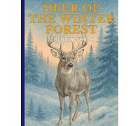 Deer Of The Winter Forest: Coloring Book