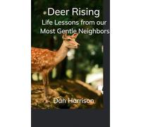 Deer Rising Life Lessons from our Most Gentle Neighbors