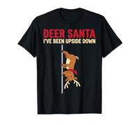 Deer Santa I've Been Upside Down Funny Renna Pole Dance Maglietta