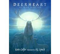Deerheart: A gripping and suspenseful modern fairy tale from two legendary Irish children's book-makers: 2