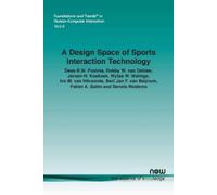 Dees B.W. Postma Robby W. van Delden Jeroen A Design Space of Sport (Tascabile)