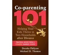 Deesha Philyaw Michael D. Thomas Co-parenting 101 (Tascabile)