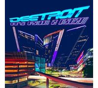 Deetroit - It's From A Dream