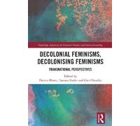 Deevia Bhana Decolonial Feminisms, Decolonising Feminisms (Copertina rigida)