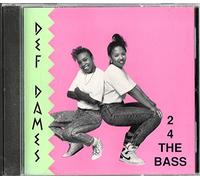 Def Dames - 2 4 the Bass (UK Import)