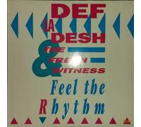 DEF LA DESH & FRESH WITNESS / FEEL THE RHYTHM