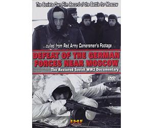 Defeat of the German Forces Near Moscow: The Restored Soviet WW2 Documentary