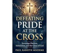 Defeating Pride at the Cross