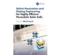 Defect Passivation and Doping Engineering for Highly Efficient Perovskite Solar Cells