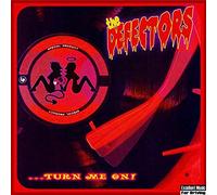 DEFECTORS - TURN ME ON!