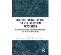 Innovazione difesa e 4ª rivoluzione industriale – Sfide, tecnologie emergenti, implicazioni militari