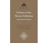 Defence of the Nicene Definition (Annotated): Saint Athanasius of Alexandria: Holy Nativity Patristic Library, Vol. 4 - Scholarly Footnotes and Index
