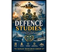 Defence Studies: A Comprehensive Guide to National Security, Military Strategy and Modern Warfare: 11
