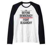 Defend Democracy First Resist Save Democracy Fight Oligarchy Maglia con Maniche Raglan
