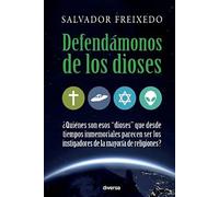 Defendámonos de los dioses