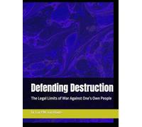 Defending Destruction: The Legal Limits of War Against One’s Own People