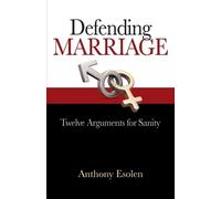 Anthony M. Esolen Defending Marriage (Tascabile)