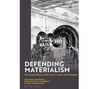 Defending Materialism: The Uneasy History of the Atom in Science and Philosophy