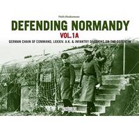 Defending Normandy Vol.1A: German Chain of Command, LXXXIV. A.K. & Infantry Divisions on the Cotentin