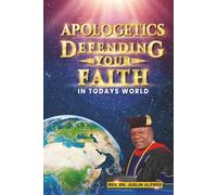 DEFENDING OUR FAITH IN TODAY'S WORLD: HOW TO DEFEND YOUR FAITH