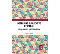 Defending Qualitative Research: Design, Analysis, and Textualization
