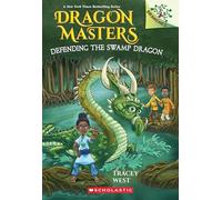 Defending the Swamp Dragon: A Branches Book: Volume 31