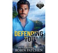 Defending You: The Bodyguard and His Former Crush Escape to Shadow Cove